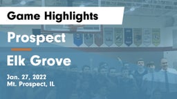 Prospect  vs Elk Grove  Game Highlights - Jan. 27, 2022