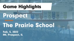 Prospect  vs The Prairie School Game Highlights - Feb. 5, 2022