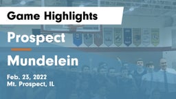 Prospect  vs Mundelein  Game Highlights - Feb. 23, 2022