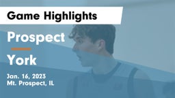 Prospect  vs York  Game Highlights - Jan. 16, 2023