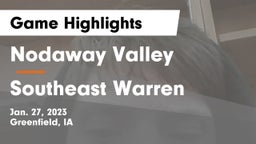 Nodaway Valley  vs Southeast Warren  Game Highlights - Jan. 27, 2023