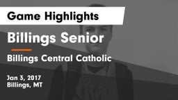 Billings Senior  vs Billings Central Catholic  Game Highlights - Jan 3, 2017