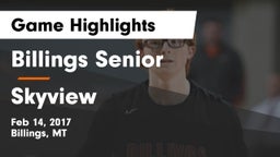 Billings Senior  vs Skyview  Game Highlights - Feb 14, 2017