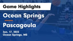 Ocean Springs  vs Pascagoula  Game Highlights - Jan. 17, 2023