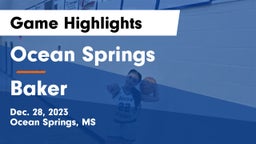 Ocean Springs  vs Baker  Game Highlights - Dec. 28, 2023