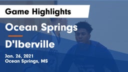 Ocean Springs  vs D'Iberville  Game Highlights - Jan. 26, 2021