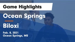 Ocean Springs  vs Biloxi  Game Highlights - Feb. 8, 2021