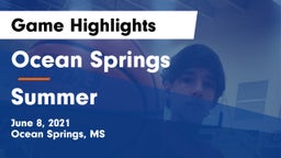 Ocean Springs  vs Summer Game Highlights - June 8, 2021