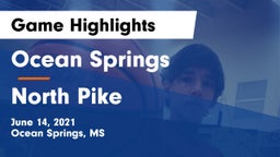 Ocean Springs  vs North Pike  Game Highlights - June 14, 2021