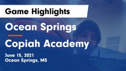 Ocean Springs  vs Copiah Academy  Game Highlights - June 15, 2021