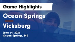 Ocean Springs  vs Vicksburg  Game Highlights - June 14, 2021