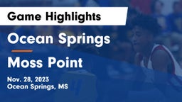 Ocean Springs  vs Moss Point  Game Highlights - Nov. 28, 2023