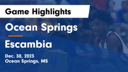 Ocean Springs  vs Escambia  Game Highlights - Dec. 30, 2023