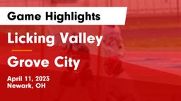 Licking Valley  vs Grove City  Game Highlights - April 11, 2023