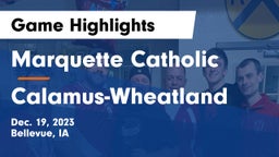 Marquette Catholic  vs Calamus-Wheatland  Game Highlights - Dec. 19, 2023