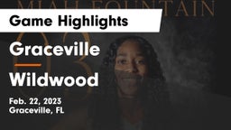 Graceville  vs Wildwood  Game Highlights - Feb. 22, 2023