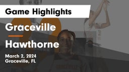 Graceville  vs Hawthorne  Game Highlights - March 2, 2024