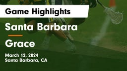Santa Barbara  vs Grace  Game Highlights - March 12, 2024