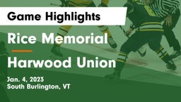 Rice Memorial  vs Harwood Union Game Highlights - Jan. 4, 2023