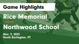 Rice Memorial  vs Northwood School Game Highlights - Nov. 9, 2023