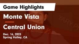 Monte Vista  vs Central Union  Game Highlights - Dec. 16, 2023