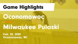 Oconomowoc  vs Milwaukee Pulaski Game Highlights - Feb. 28, 2020