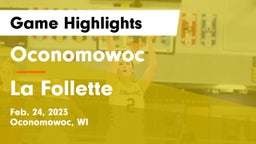 Oconomowoc  vs La Follette  Game Highlights - Feb. 24, 2023