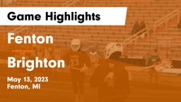 Fenton  vs Brighton  Game Highlights - May 13, 2023
