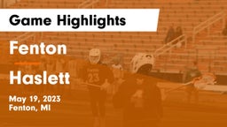Fenton  vs Haslett  Game Highlights - May 19, 2023