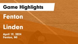 Fenton  vs Linden  Game Highlights - April 19, 2024