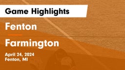 Fenton  vs Farmington  Game Highlights - April 24, 2024