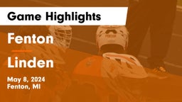 Fenton  vs Linden  Game Highlights - May 8, 2024