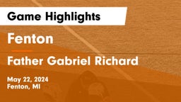 Fenton  vs Father Gabriel Richard  Game Highlights - May 22, 2024