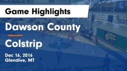 Dawson County  vs Colstrip  Game Highlights - Dec 16, 2016