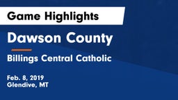 Dawson County  vs Billings Central Catholic  Game Highlights - Feb. 8, 2019