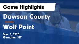 Dawson County  vs Wolf Point  Game Highlights - Jan. 7, 2020