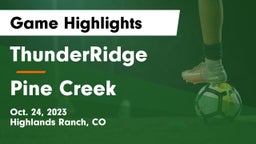 ThunderRidge  vs Pine Creek  Game Highlights - Oct. 24, 2023