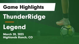 ThunderRidge  vs Legend  Game Highlights - March 28, 2023