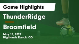 ThunderRidge  vs Broomfield  Game Highlights - May 15, 2023