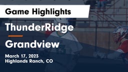 ThunderRidge  vs Grandview  Game Highlights - March 17, 2023