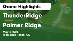 ThunderRidge  vs Palmer Ridge  Game Highlights - May 4, 2023