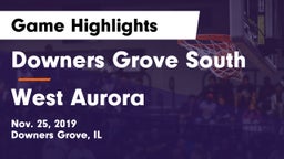 Downers Grove South  vs West Aurora  Game Highlights - Nov. 25, 2019