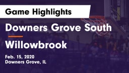 Downers Grove South  vs Willowbrook  Game Highlights - Feb. 15, 2020