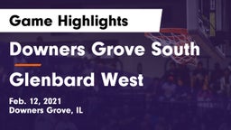 Downers Grove South  vs Glenbard West  Game Highlights - Feb. 12, 2021