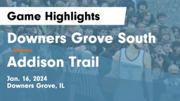 Downers Grove South  vs Addison Trail  Game Highlights - Jan. 16, 2024