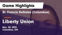 St. Francis DeSales  (Columbus) vs Liberty Union  Game Highlights - Nov. 30, 2023