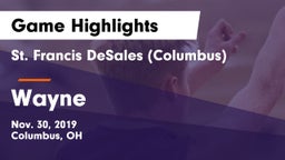 St. Francis DeSales  (Columbus) vs Wayne  Game Highlights - Nov. 30, 2019