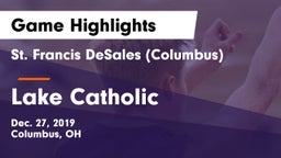 St. Francis DeSales  (Columbus) vs Lake Catholic  Game Highlights - Dec. 27, 2019