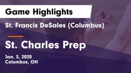 St. Francis DeSales  (Columbus) vs St. Charles Prep Game Highlights - Jan. 3, 2020