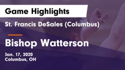 St. Francis DeSales  (Columbus) vs Bishop Watterson  Game Highlights - Jan. 17, 2020